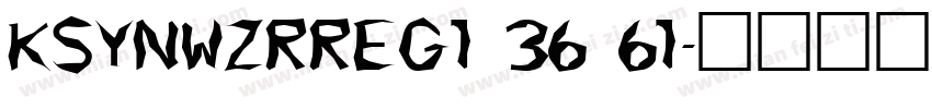 KSYNWZRREG1 36 61字体转换